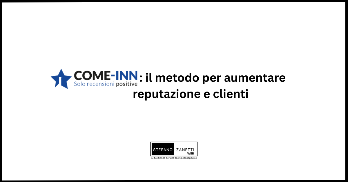 Come-Inn: il metodo per aumentare reputazione e clienti